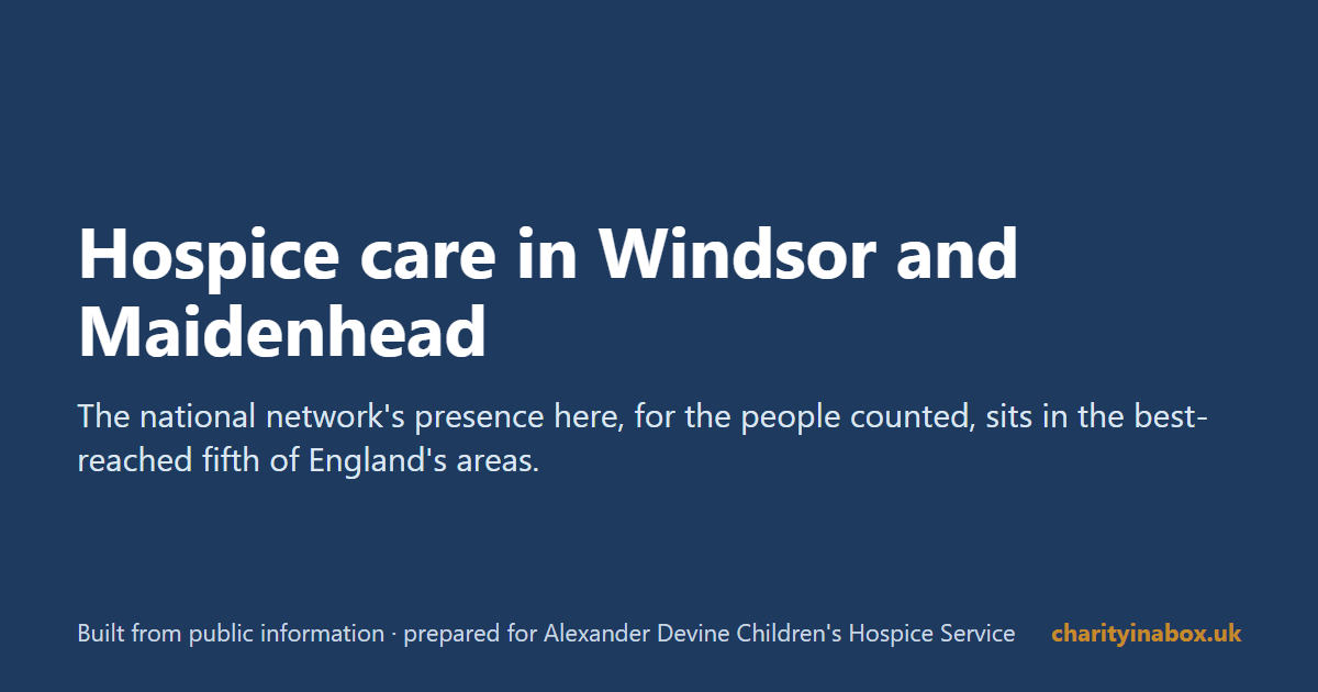 Hospice care in Windsor and Maidenhead